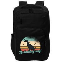 No Ducking Way Funny Duck Impact Tech Backpack