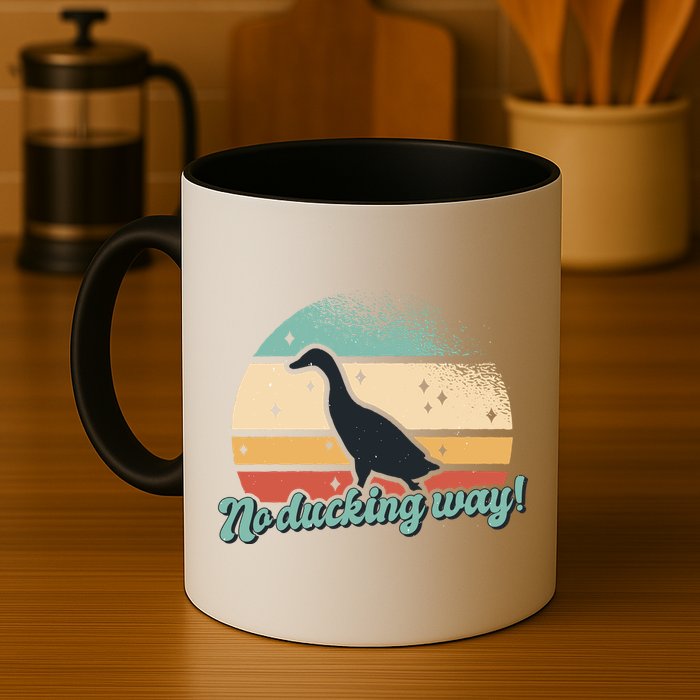 No Ducking Way Funny Duck Mug