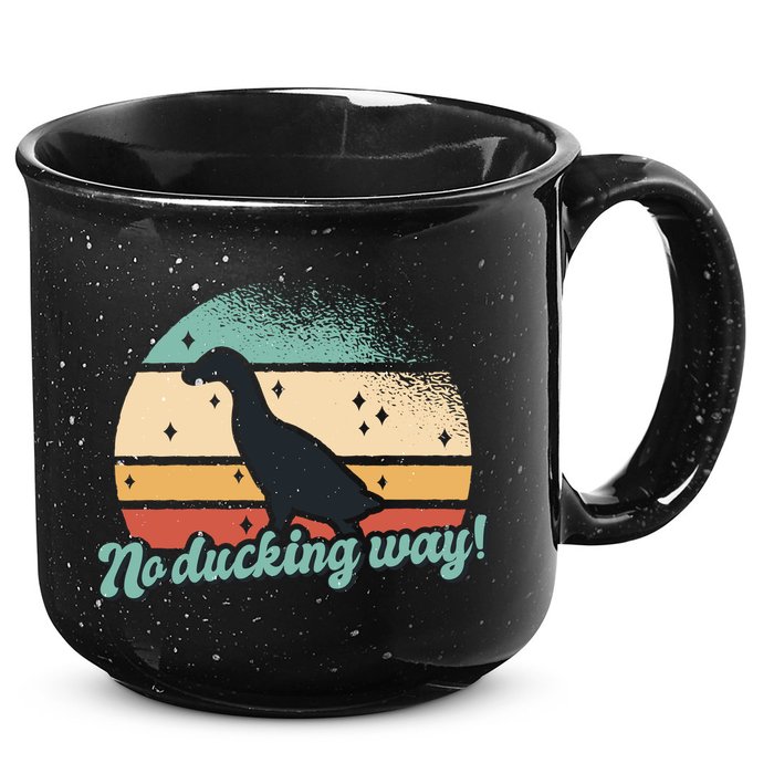No Ducking Way Funny Duck 15oz Campfire Ceramic Mug