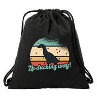 No Ducking Way Funny Duck Drawstring Bag