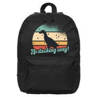 No Ducking Way Funny Duck 16 in Basic Backpack
