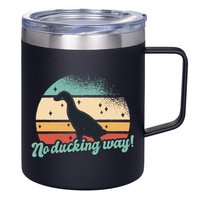 No Ducking Way Funny Duck 12oz Stainless Steel Coffee Mug