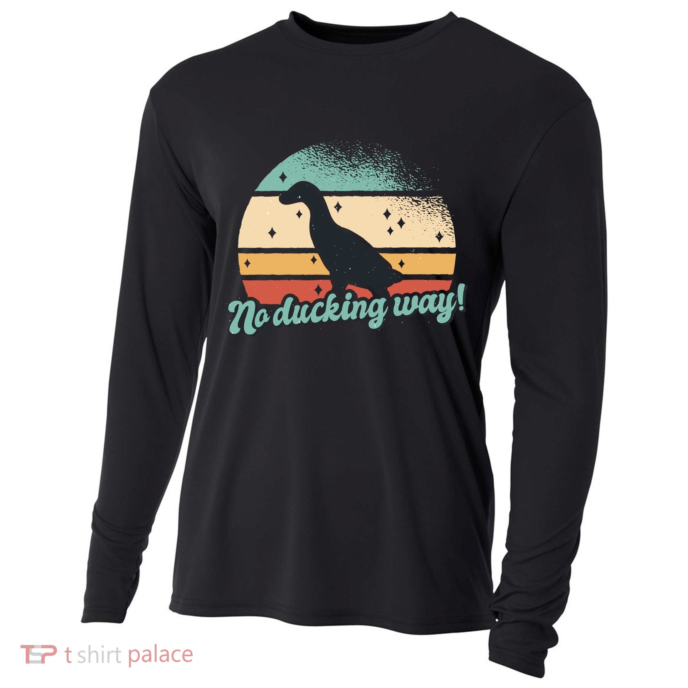 No Ducking Way Funny Duck Cooling Performance Long Sleeve Crew