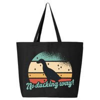 No Ducking Way Funny Duck 25L Jumbo Tote