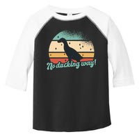 No Ducking Way Funny Duck Toddler Fine Jersey T-Shirt