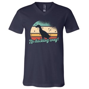 No Ducking Way Funny Duck V-Neck T-Shirt