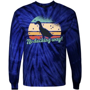 No Ducking Way Funny Duck Tie-Dye Long Sleeve Shirt