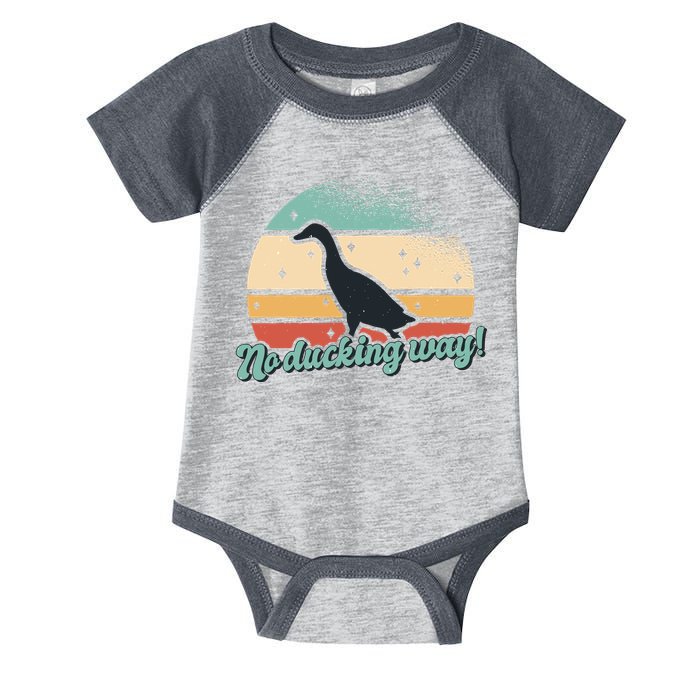 No Ducking Way Funny Duck Infant Baby Jersey Bodysuit