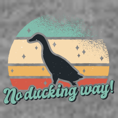 No Ducking Way Funny Duck T-Shirt