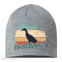 No Ducking Way Funny Duck Sustainable Beanie