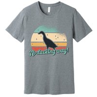 No Ducking Way Funny Duck Premium T-Shirt