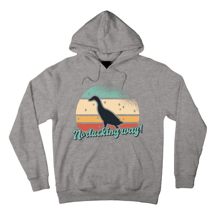 No Ducking Way Funny Duck Tall Hoodie