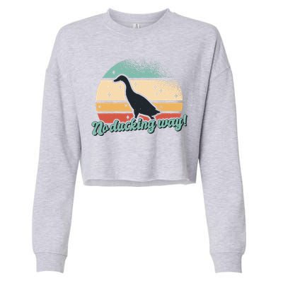 No Ducking Way Funny Duck Cropped Pullover Crew