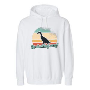 No Ducking Way Funny Duck Garment-Dyed Fleece Hoodie