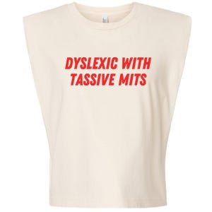 Nelliesprintstudio Dyslexic With Tassive Mits Garment-Dyed Women's Muscle Tee