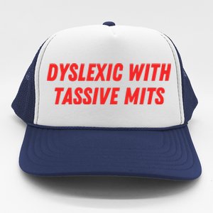 Nelliesprintstudio Dyslexic With Tassive Mits Trucker Hat