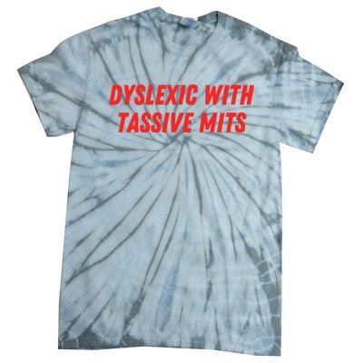 Nelliesprintstudio Dyslexic With Tassive Mits Tie-Dye T-Shirt