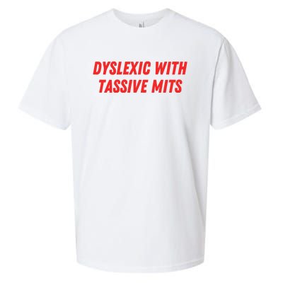 Nelliesprintstudio Dyslexic With Tassive Mits Sueded Cloud Jersey T-Shirt