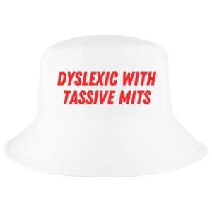 Nelliesprintstudio Dyslexic With Tassive Mits Cool Comfort Performance Bucket Hat