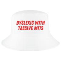 Nelliesprintstudio Dyslexic With Tassive Mits Cool Comfort Performance Bucket Hat