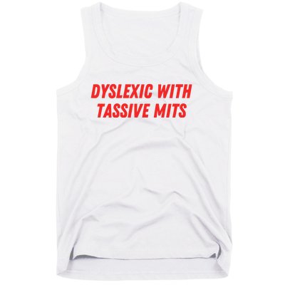 Nelliesprintstudio Dyslexic With Tassive Mits Tank Top