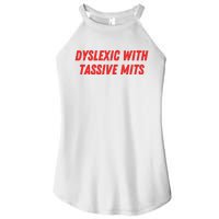 Nelliesprintstudio Dyslexic With Tassive Mits Women's Perfect Tri Rocker Tank