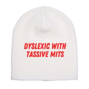 Nelliesprintstudio Dyslexic With Tassive Mits Short Acrylic Beanie