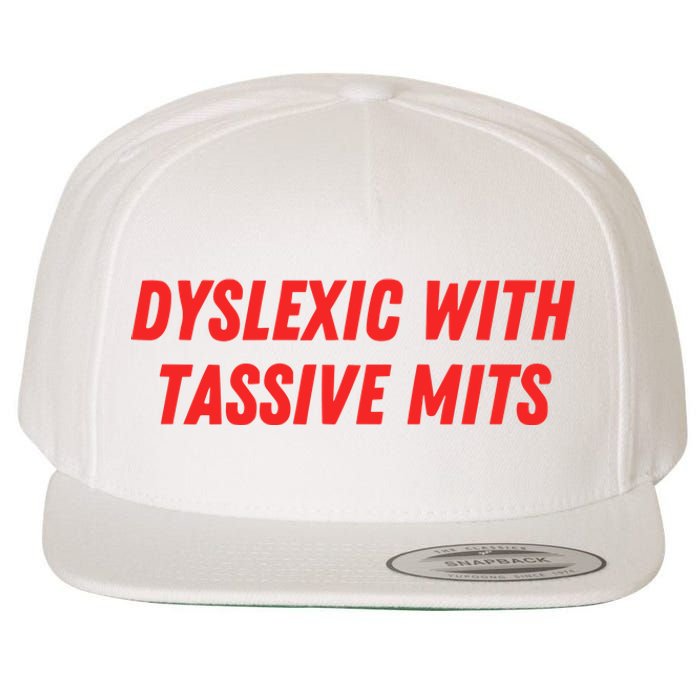 Nelliesprintstudio Dyslexic With Tassive Mits Wool Snapback Cap