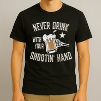Never Drink with Your Shooting Hand Skeleton Funny Drinking T-Shirt
