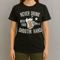 Never Drink with Your Shooting Hand Skeleton Funny Drinking T-Shirt
