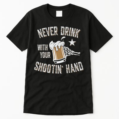 Never Drink with Your Shooting Hand Skeleton Funny Drinking Tall T-Shirt