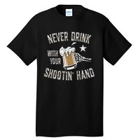 Never Drink with Your Shooting Hand Skeleton Funny Drinking Tall T-Shirt