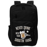 Never Drink with Your Shooting Hand Skeleton Funny Drinking Impact Tech Backpack