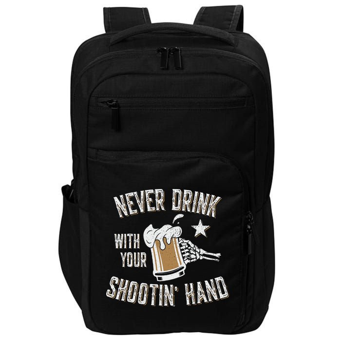 Never Drink with Your Shooting Hand Skeleton Funny Drinking Impact Tech Backpack