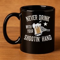 Never Drink with Your Shooting Hand Skeleton Funny Drinking 11oz C Handle Ceramic Mug