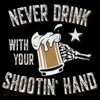 Never Drink with Your Shooting Hand Skeleton Funny Drinking Poster