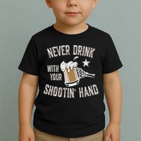 Never Drink with Your Shooting Hand Skeleton Funny Drinking Toddler T-Shirt