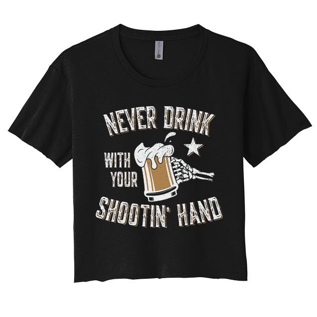 Never Drink with Your Shooting Hand Skeleton Funny Drinking Crop Top