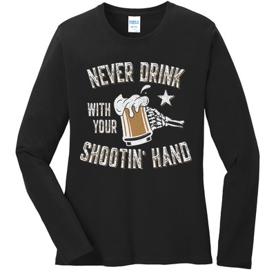 Never Drink with Your Shooting Hand Skeleton Funny Drinking Ladies Long Sleeve Shirt