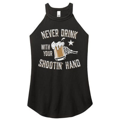 Never Drink with Your Shooting Hand Skeleton Funny Drinking Women's Perfect Tri Rocker Tank