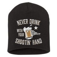 Never Drink with Your Shooting Hand Skeleton Funny Drinking Short Acrylic Beanie