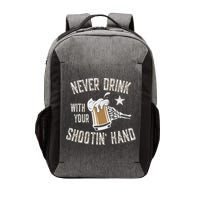 Never Drink with Your Shooting Hand Skeleton Funny Drinking Vector Backpack