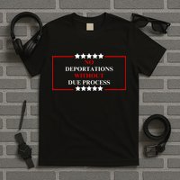 No Deportations Without Due Process  T-Shirt