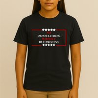 No Deportations Without Due Process  T-Shirt