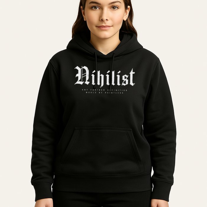 Nihilist Definition Would Be Pointless Philosophy Nihilism Hoodie