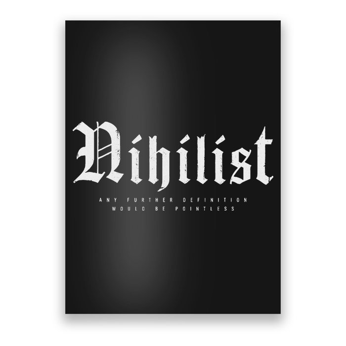 Nihilist Definition Would Be Pointless Philosophy Nihilism Poster