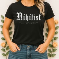 Nihilist Definition Would Be Pointless Philosophy Nihilism Womens T-Shirt
