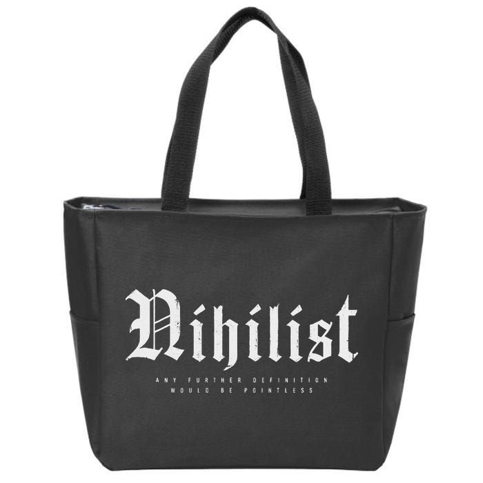 Nihilist Definition Would Be Pointless Philosophy Nihilism Zip Tote Bag