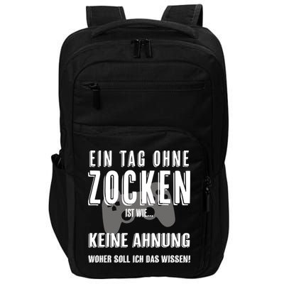 No Day Without Gaming Gamer Gaming Gift Impact Tech Backpack