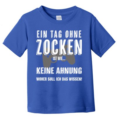 No Day Without Gaming Gamer Gaming Gift Toddler T-Shirt